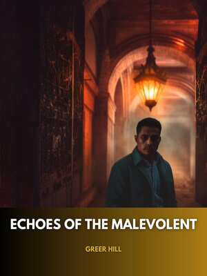 cover image of Echoes of the Malevolent